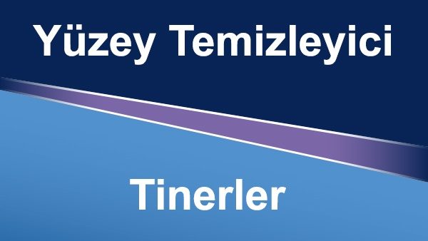 Tinerler / Yüzey Temizleyici